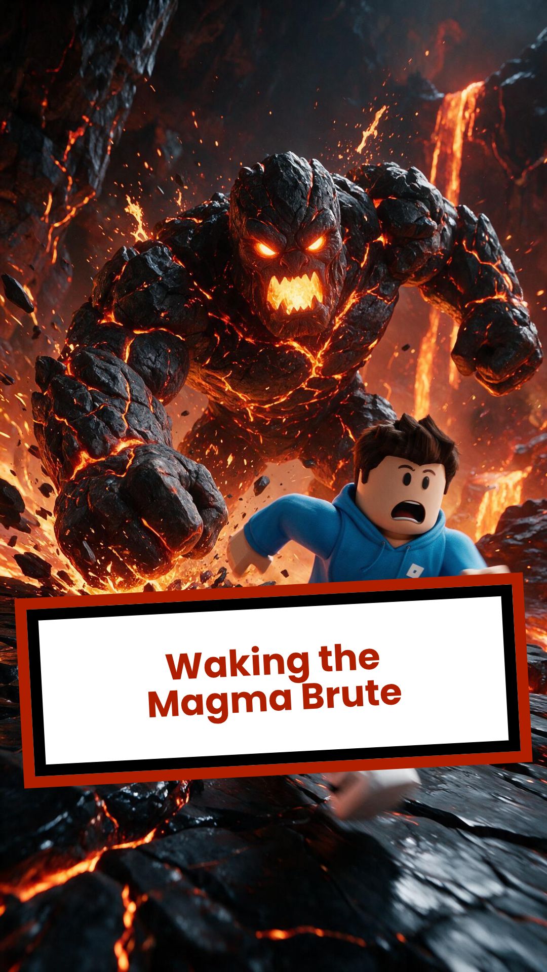 Waking the Magma Brute