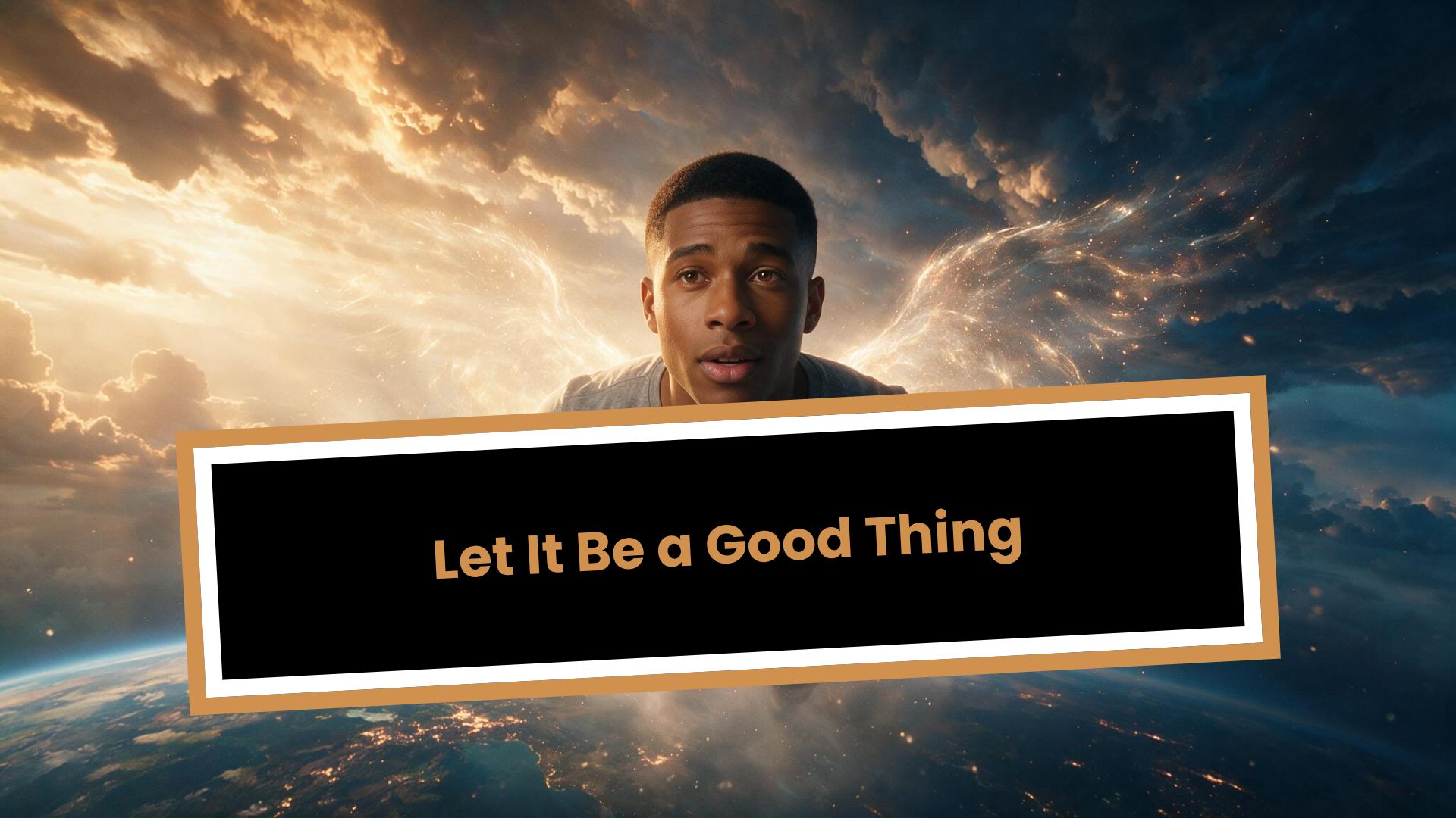 Let It Be a Good Thing