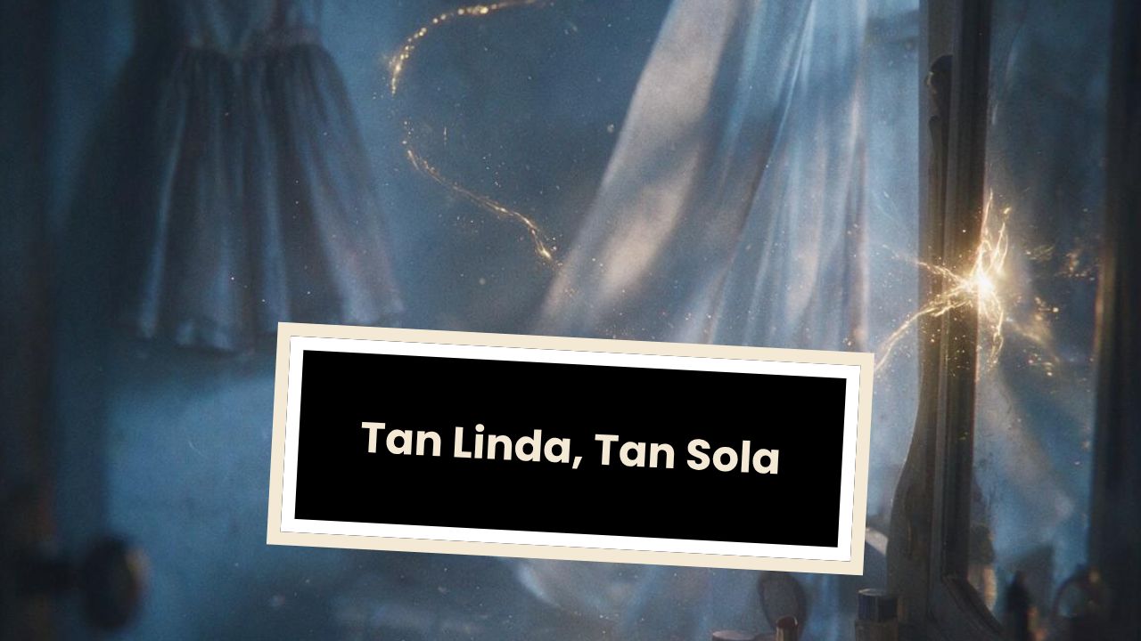 Tan Linda, Tan Sola