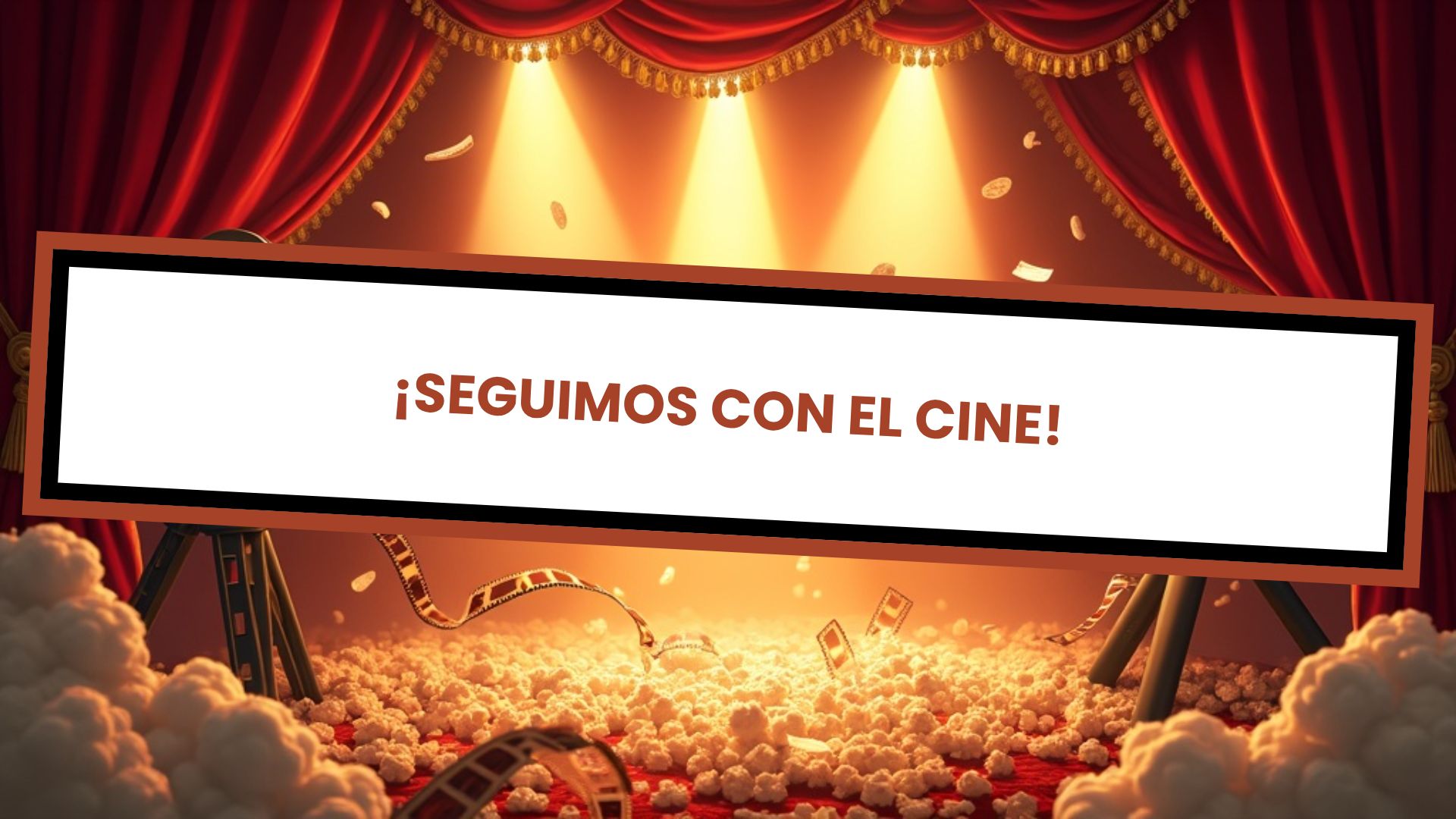 ¡SEGUIMOS CON EL CINE!