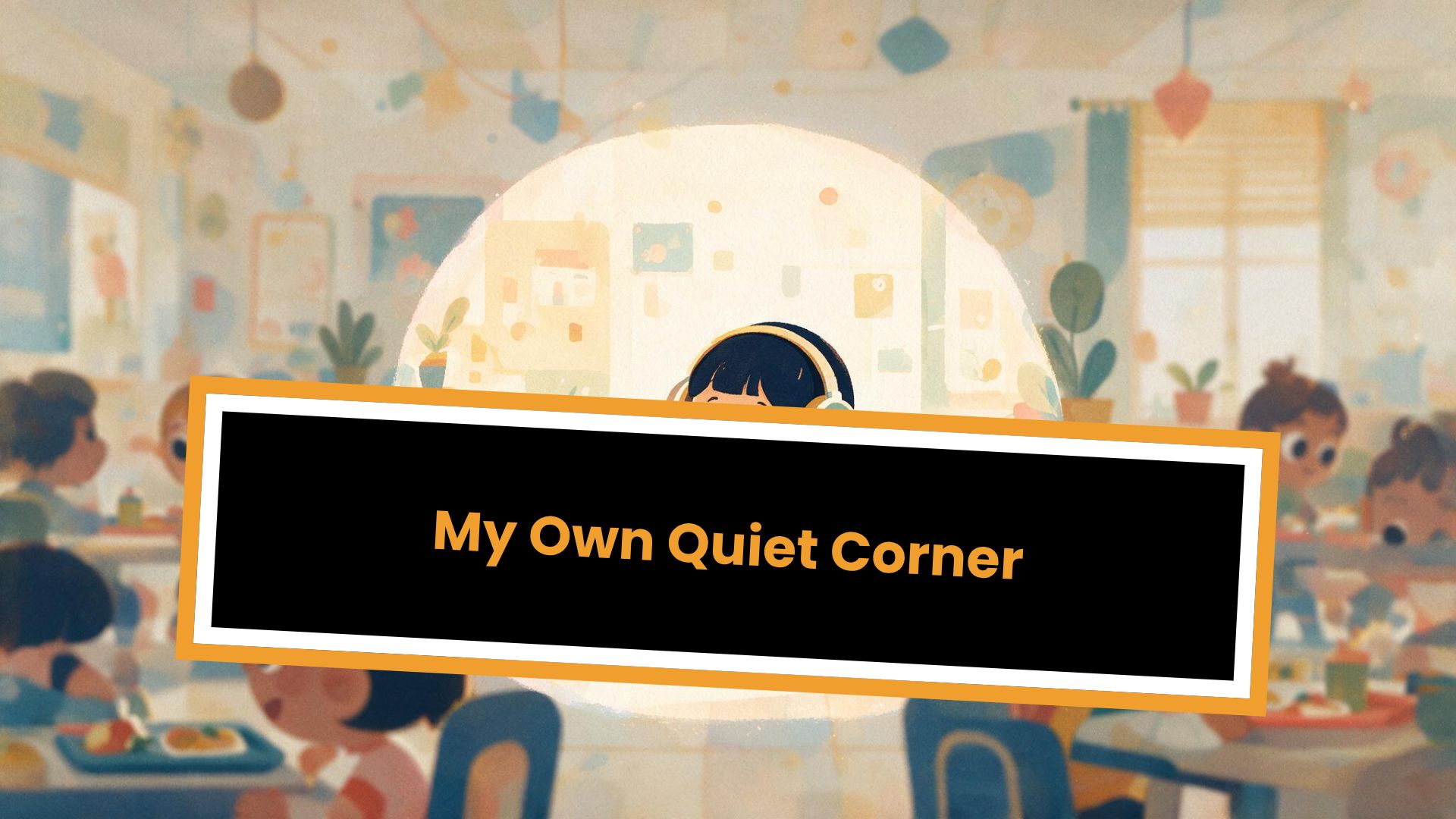 My Own Quiet Corner