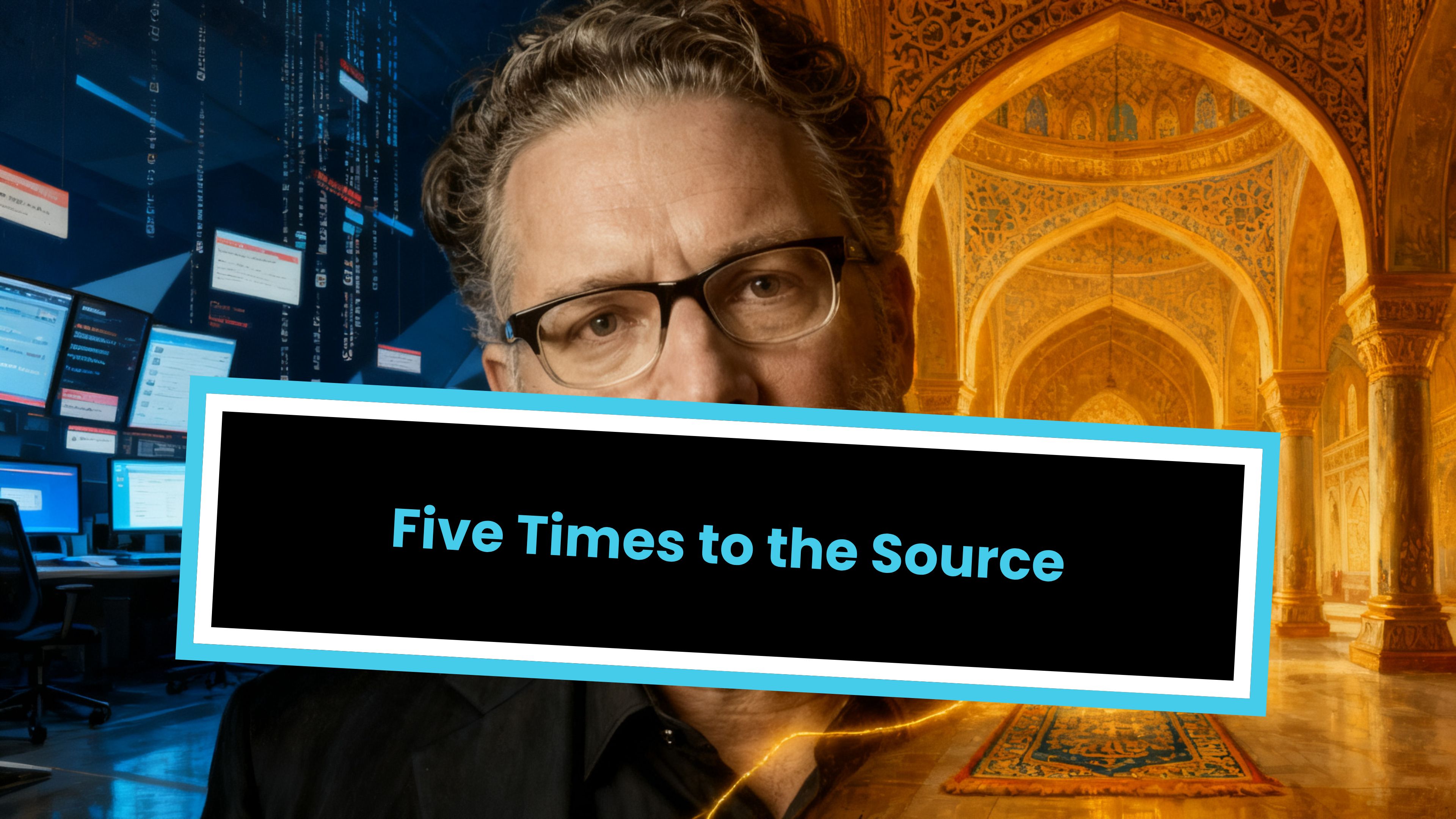 Five Times to the Source