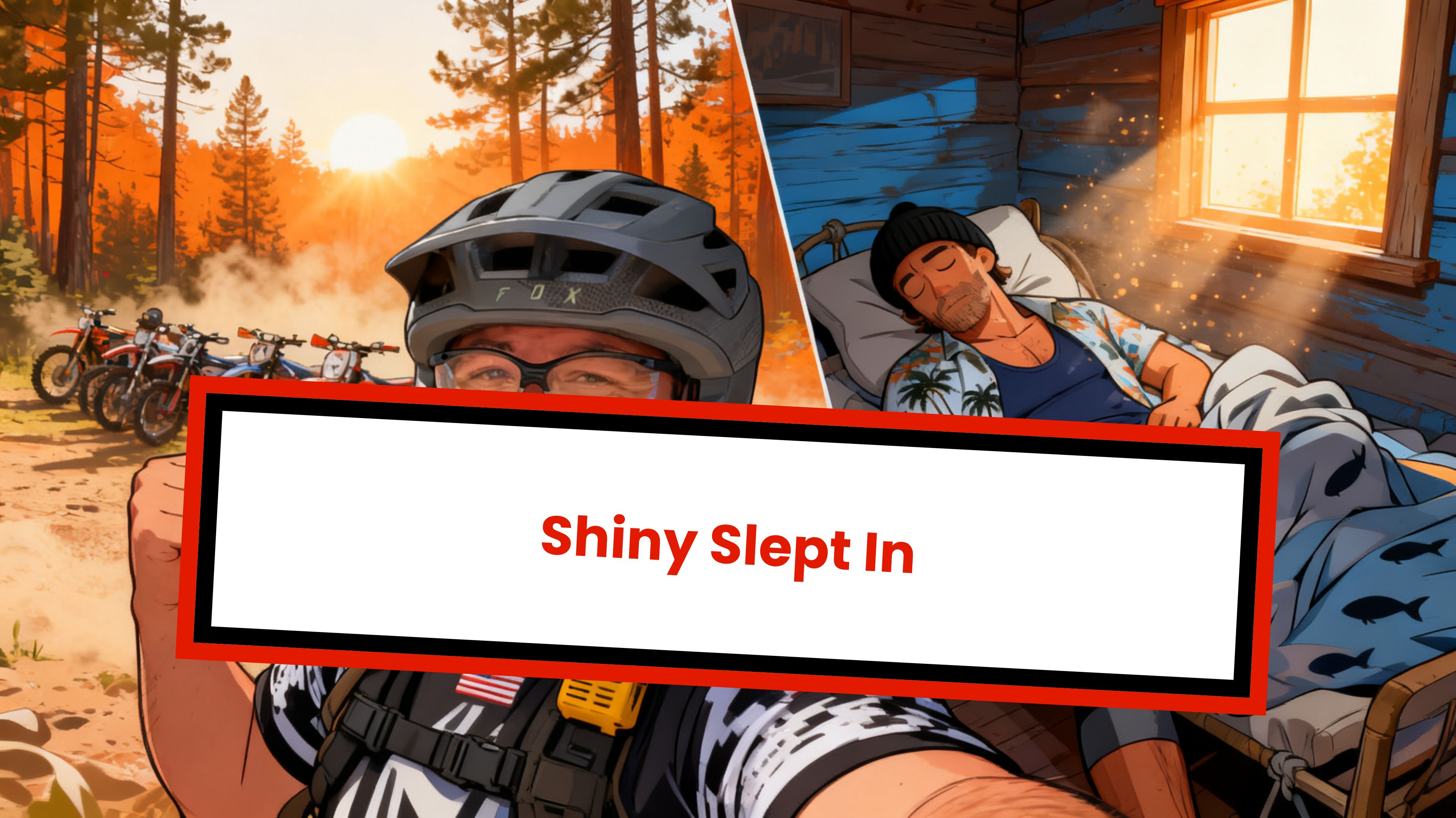 Shiny Slept In