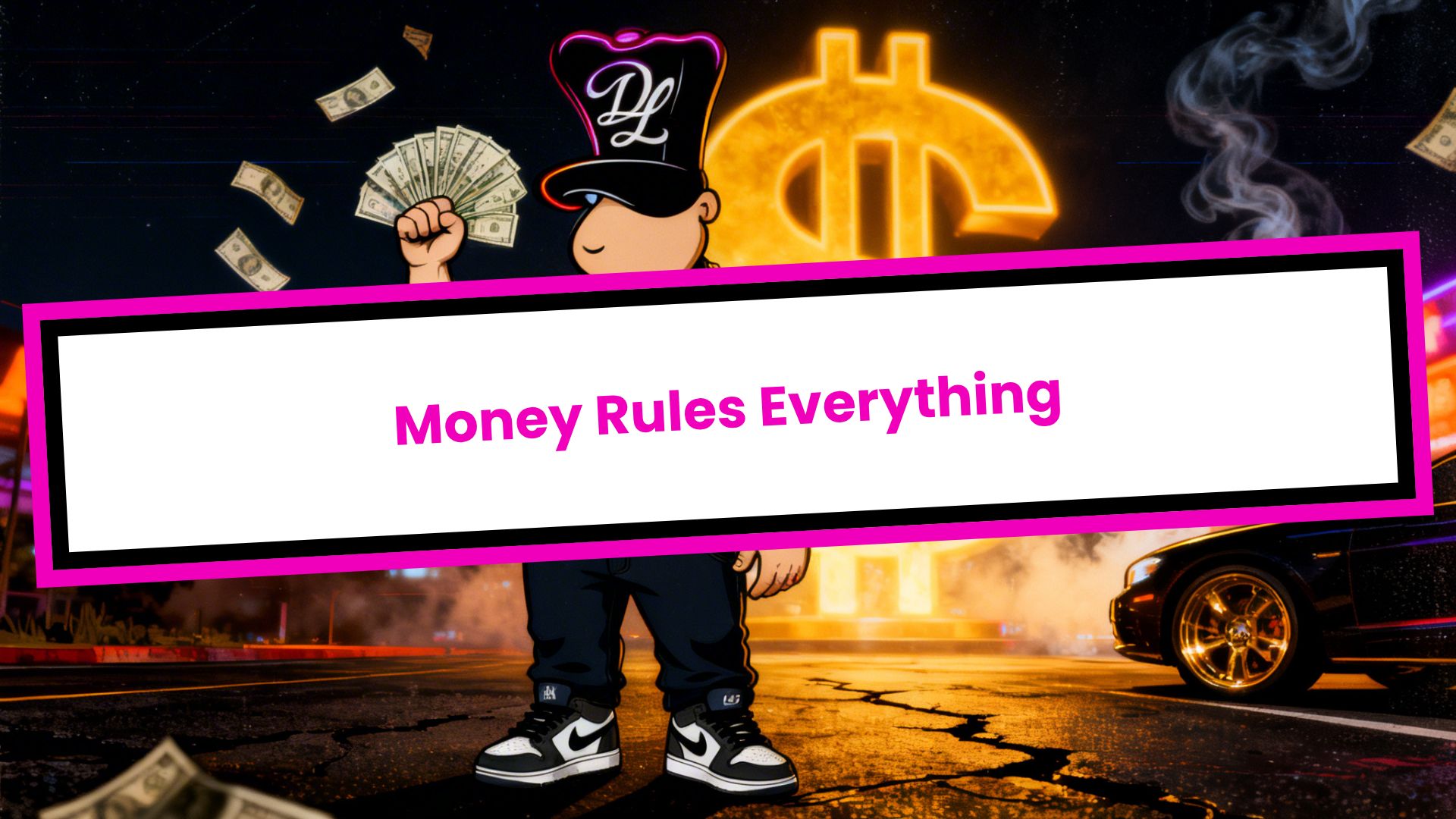 Money Rules Everything