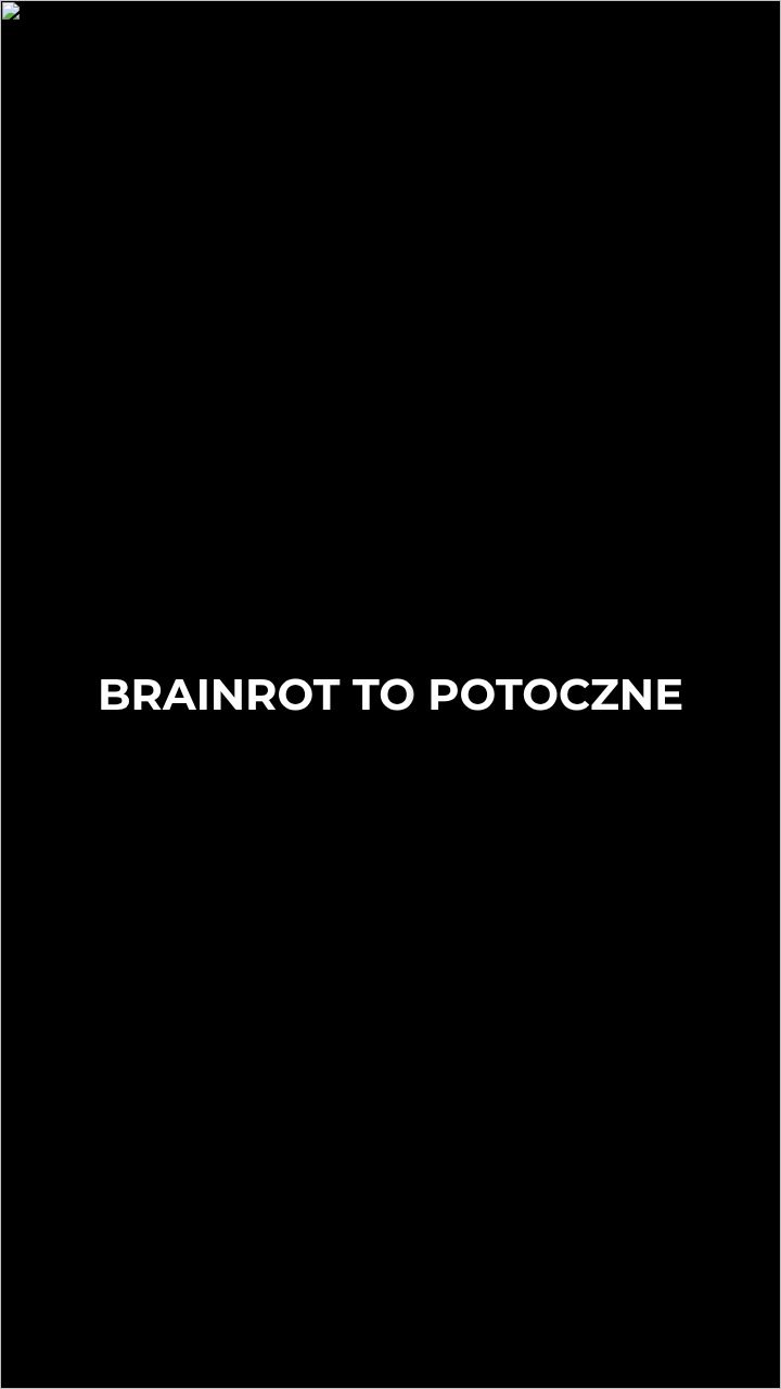 Brainrot: wpływ mediów na umysł