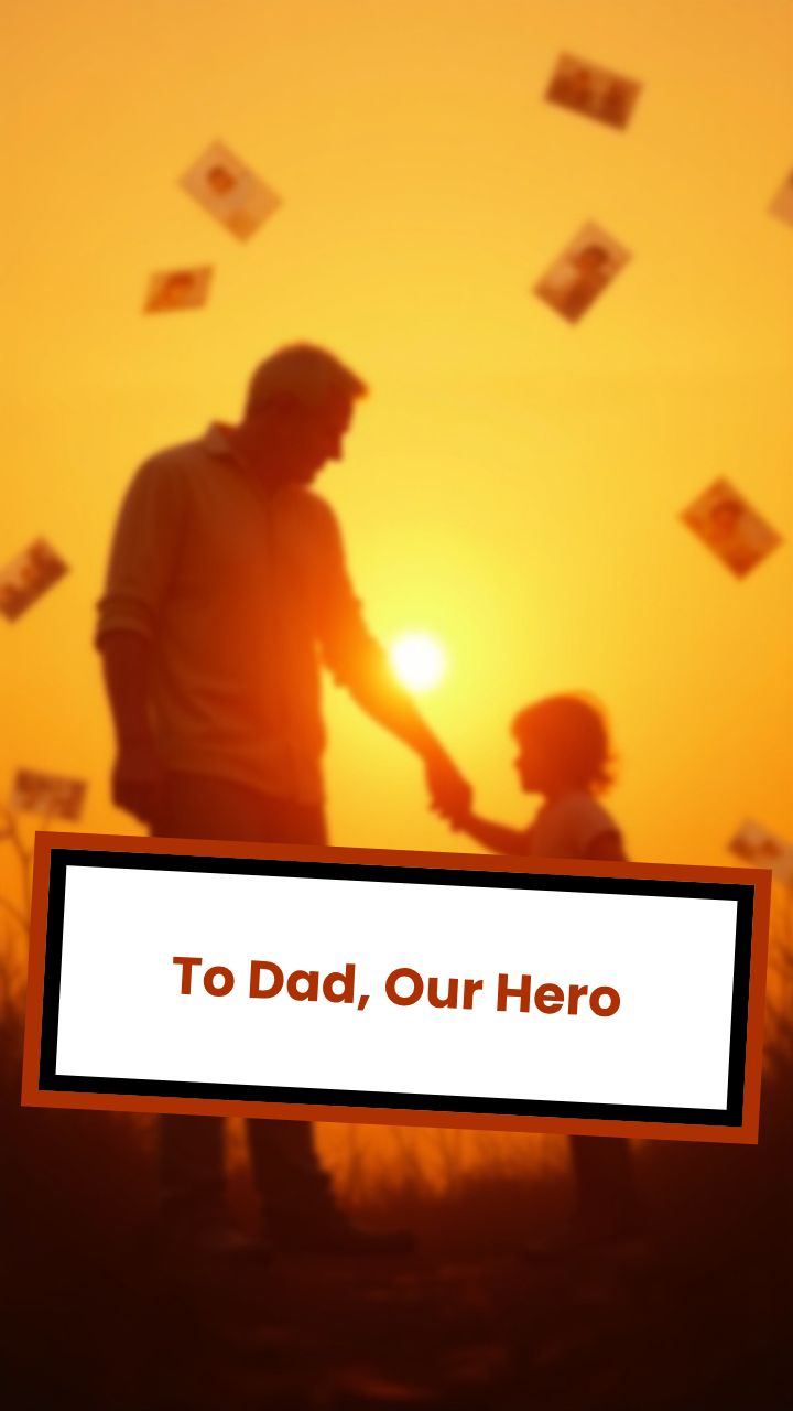 To Dad, Our Hero