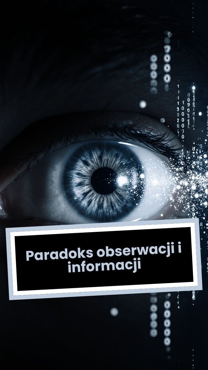 Paradoks obserwacji i informacji